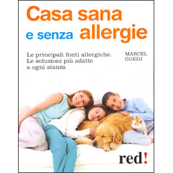 Casa Sana e Senza AllergieLe principali fonti allergiche. Le soluzioni più adatte a ogni stanza