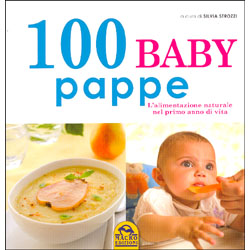 100 Baby Pappel'alimentazione naturale nel primo anno di vita