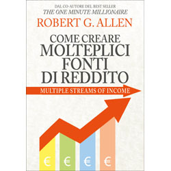 Come Creare Molteplici Fonti di RedditoMultiple Streams of Income