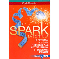 The Spark - La ScintillaUn programma di 28 giorni per perdere peso, mettersi in forma e trasformare la tua vita!