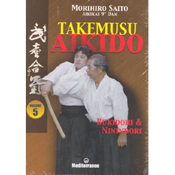 Takemusu Aikido vol. 5 Bukidori & Ninindori 