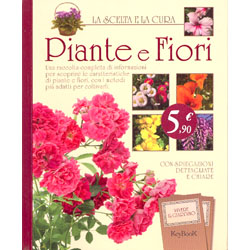 Piante e FioriUna raccolta completa di informazioni per scoprire le caratteristiche di piante e fiori, con metodi più adatti per coltivarli