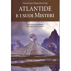 Atlantide e i suoi MisteriUna città scomparsa. Un mistero da svelare