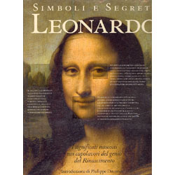 Leonardo Simboli e Segreti I significati nascosti nei capolavori del genio del Rinascimento