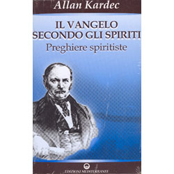 Il Vangelo secondo gli Spiriti - Vol. 2 preghiere spiritiste 