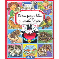 Il tuo primo libro degli animali amici 