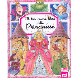 Il tuo primo libro delle principesse 