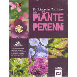 Enciclopedia Horticolor delle Piante Perenni 2200 varietà descritte, illustrata da più di 1800 fotografìe, per aiutarvi a scegliere le piante del vostro giardino. 