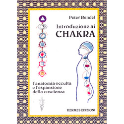 Introduzione ai chakra L'anatomia occulta e l'espansione della coscienza.