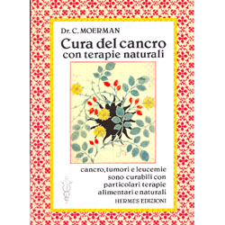 Cura del cancro con terapie naturali Cancro, tumori e leucemia sono curabili con particolari terapie alimentari e naturali