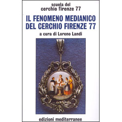 Il Fenomeno Medianico del Cerchio Firenze 77 a cura di Lorenzo Landi
