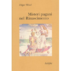 Misteri pagani nel RinascimentoTraduzione di Piero Bertolucci