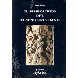 Il Simbolismo del Tempio Cristiano arte sacra ontologica e cosmologica