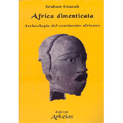 Africa Dimenticata Archeologia del continente africano