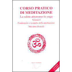 Corso Pratico di Meditazione - Volume I La salute attraverso lo yoga ( con Cd accluso)