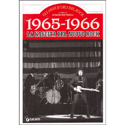 1965-1966. La Nascita del Nuovo Rock