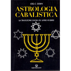 Astrologia Cabalistica la Tradizione Sacra dei Sapienti Ebrei