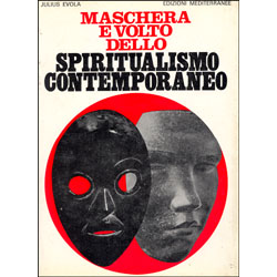 Maschera e Volto dello Spiritualismo Contemporaneo Quarta edizione corretta con Appendice 