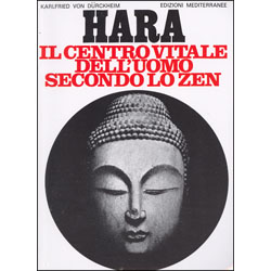 Hara Il centro vitale dell'uomo secondo lo Zen