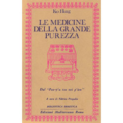 Le Medicine della Grande Purezza Dal Pao-p'u tzu nei p'ien