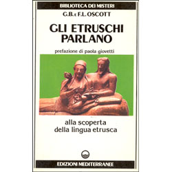 Gli Etruschi parlano Alla scoperta della lingua etrusca 