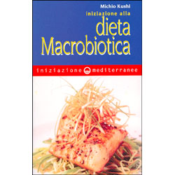 Iniziazione alla Dieta Macrobiotica       