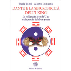 Dante e la Sincronicità dell'I-king.La millenaria luce del Tao - nelle parole del divin poeta