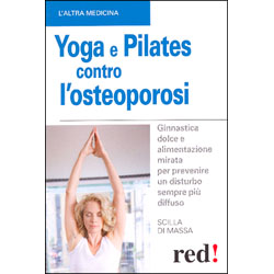Yoga e Pilates contro l'osteoporosiginnastica dolce e alimentazione mirata per prevenire
