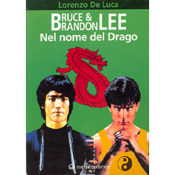 Bruce & Brandon Lee - Nel Nome del Drago 
