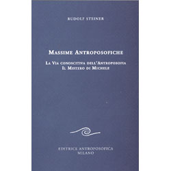 Massime Antroposofiche (1924-25)La via conoscitiva dell'antroposofia. Il mistero di Michele