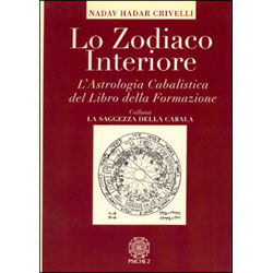 Lo Zodiaco Interiore L'Astrologia Cabalistica secondo il Libro della Formazione
