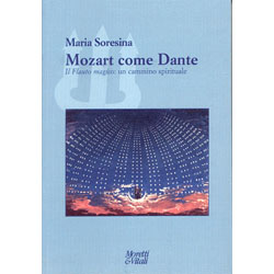 Mozart come DanteIl flauto magico: un cammino spirituale 