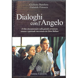 Dialoghi con l'Angelo  (DVD)Il film documentario sulla grande avventura umana e spirituale raccontata da Gitta Mallasz
