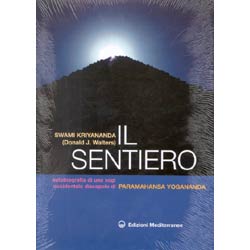 Il SentieroAutobiografia di uno yogi occidentale discepolo di Paramahansa Yogananda 