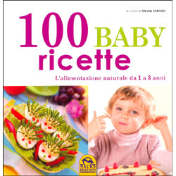 100 Baby RicetteL'alimentazione naturale da 1 ai 3 anni
