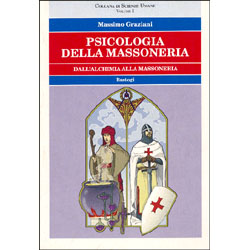 Psicologia della Massoneria volume 1dall'Alchimia alla Massoneria
