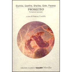 PrometeoVariazioni sul Mito - Eschilo, Goethe, Shelley, Gide, Pavese 