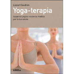 Yoga-TerapiaSapienza yogica e scienza medica per la tua salute