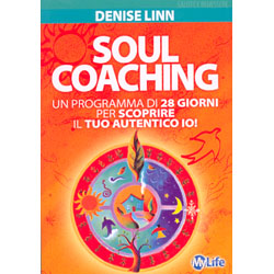 Soul CoachingUn programma di 28 giorni per scoprire il tuo autentico Io!