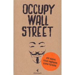 Occupy Wall StreetChi siamo cosa vogliamo cosa faremo