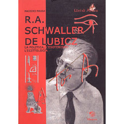 R.A. Schwaller De Lubicz.La politica, l'esoterismo, l'egittologia