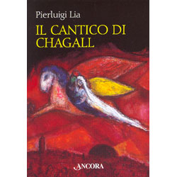 Il Cantico di Chagall Il Cantico dei Cantici nella rilettura di un maestro del colore