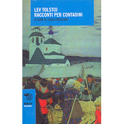 Racconti per ContadiniPrem Cand:  I Racconti di Tolstoj