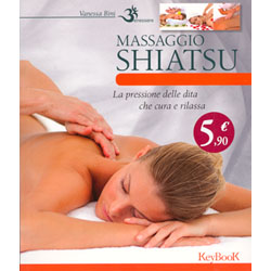 Massaggio ShiatsuLa pressione delle dita che cura e rilassa