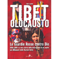 Tibet olocaustoLe guardie rosse contro Dio.