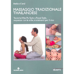 Massaggio Tradizionale ThailandeseTecniche Wat Po Style e Royal Style, sequenze con le erbe, trattamenti per il viso