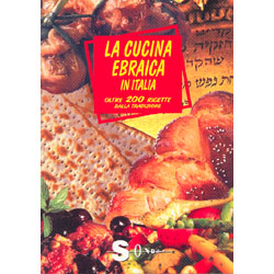 La Cucina Ebraica in ItaliaOltre 200 ricette dalla tradizione