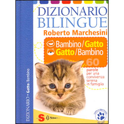 Dizionario Bilingue Bambino/Gatto Gatto/Bambino60 parole per una convivenza serena in famiglia