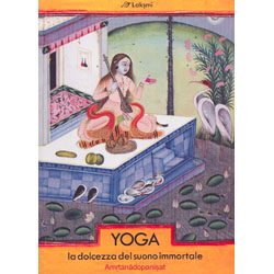 Yoga la dolcezza del suono immortale Amritanada Upanishad