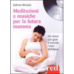 Meditazioni e Musiche per la futura mamma (Cd)Per vivere con gioia  serenità i mesi dell'attesa